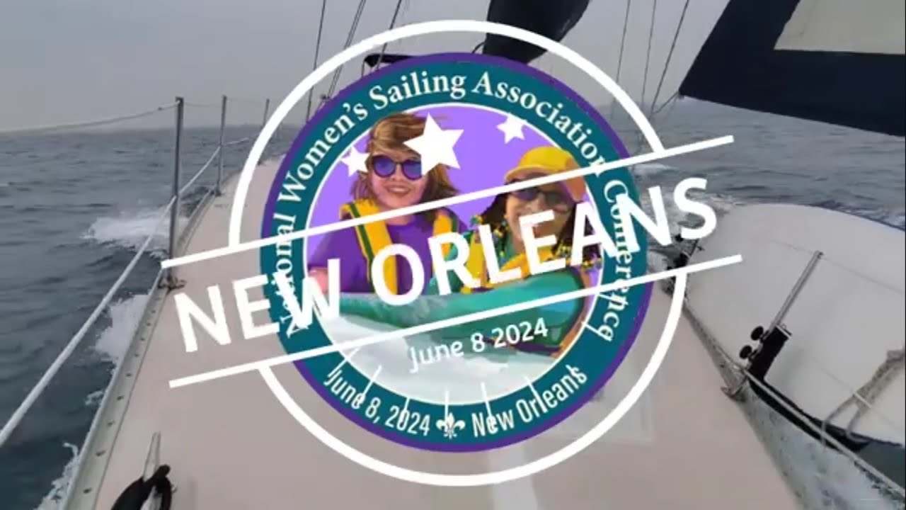 2024 Conferința Națională pentru Femei de Sailing: New Orleans 8 iunie