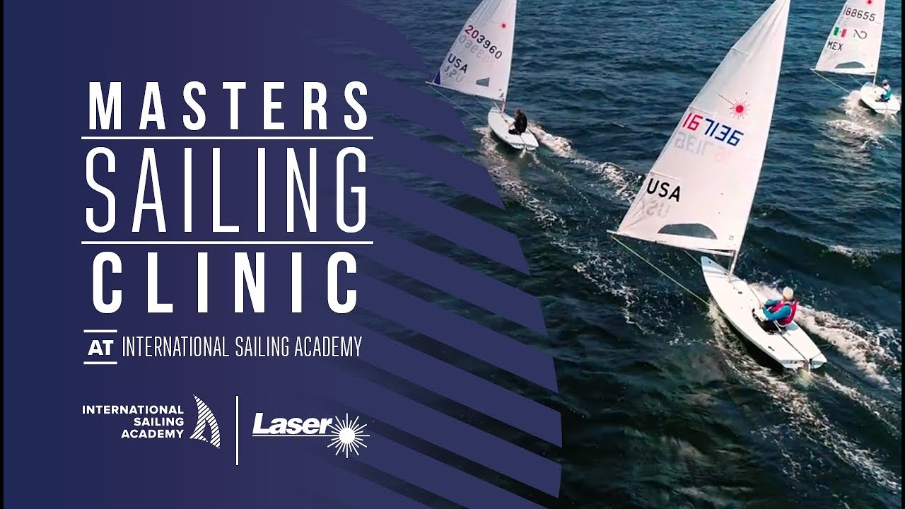 Masters Laser Sailing Clinics la International Sailing Academy