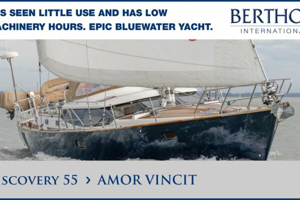 Discovery 55 (AMOR VINCIT), cu Sue Grant - Yacht de vânzare - Berthon International Yacht Brokers