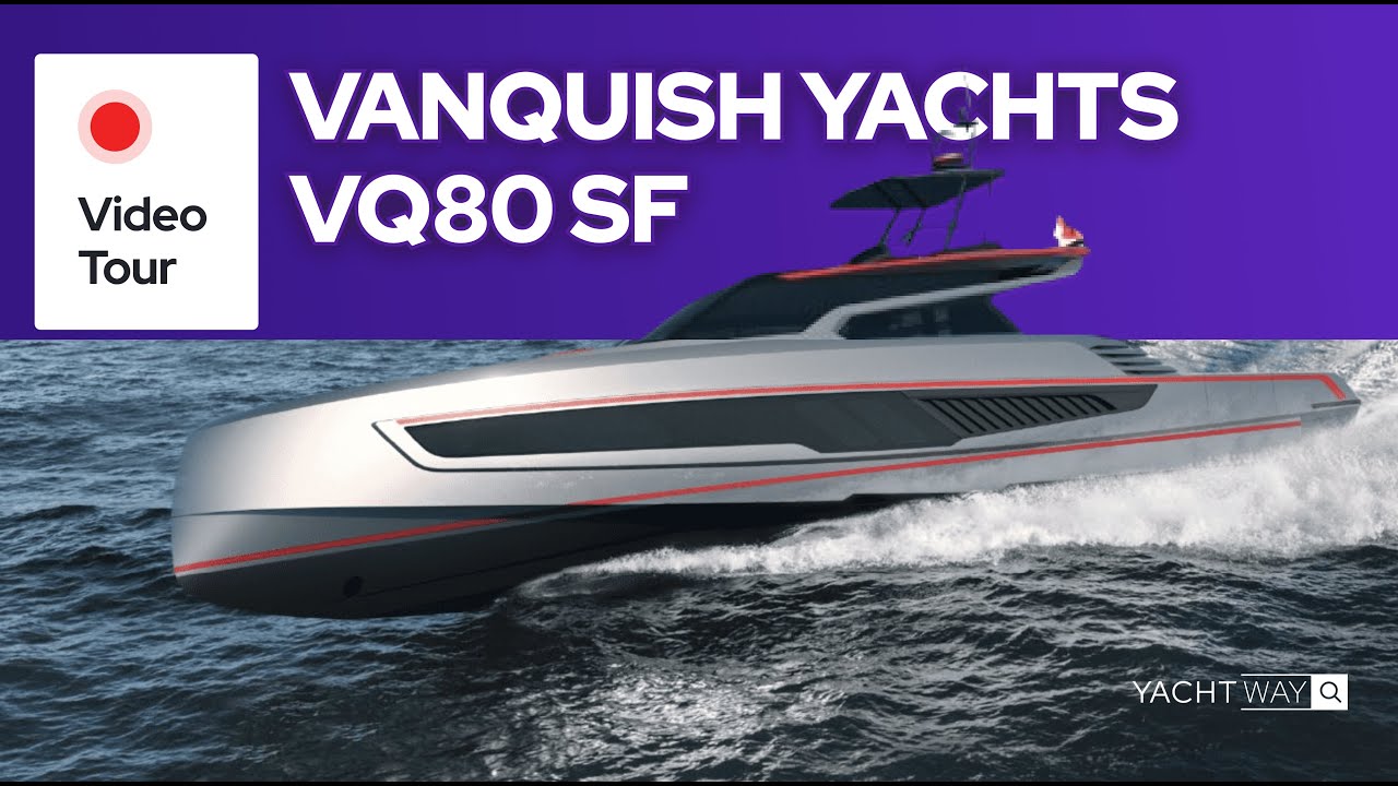 Iahtul de pescuit sportiv de lux suprem - Vanquish VQ80 SF - Tur de iaht