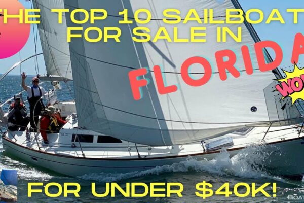 BoatFools Top 10 bărci cu pânze de vânzare în Florida pentru sub 40.000 USD!  Rapid, frumos, distractiv!  Dulci bărci!