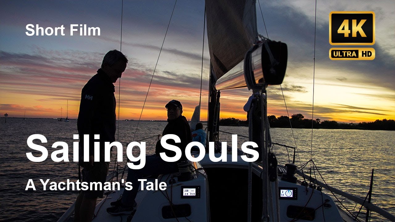 Sailing Souls: A Yachtsman's Tale.  Sail Life - Scurtmetraj