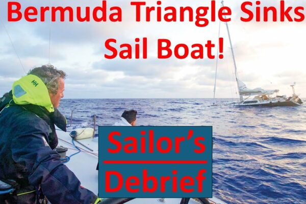 Sailor's Debrief 102 - Farr 56 se scufundă în timpul cursei Antigua către Bermuda
