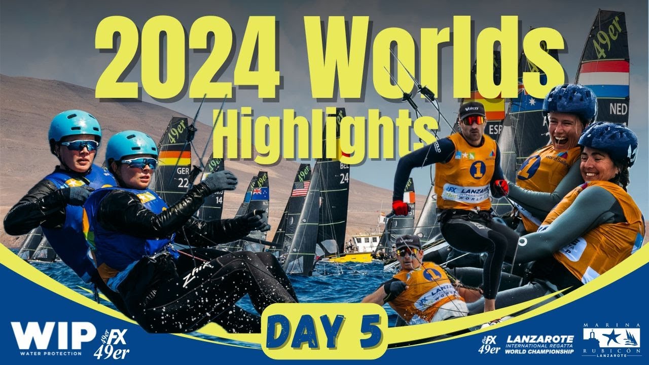 ZIUA 5 |  Campionatele Mondiale 49er și 49er FX