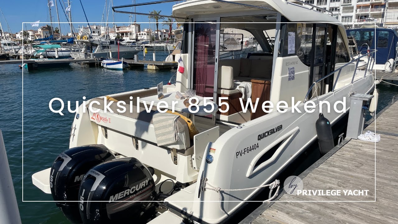 QUICKSILVER 855 WEEKEND - YACHT PRIVILEGE