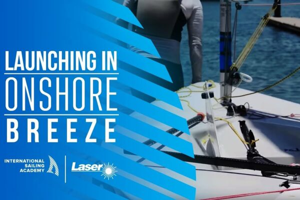 Laser Sailing: Lansare în Onshore Breeze - International Sailing Academy