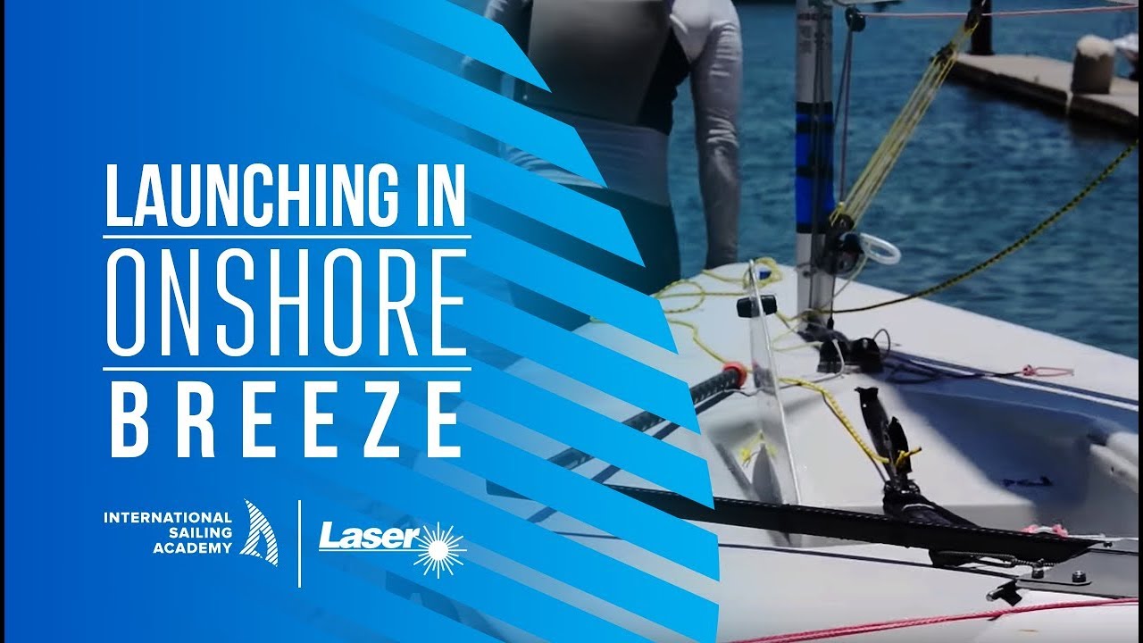 Laser Sailing: Lansare în Onshore Breeze - International Sailing Academy