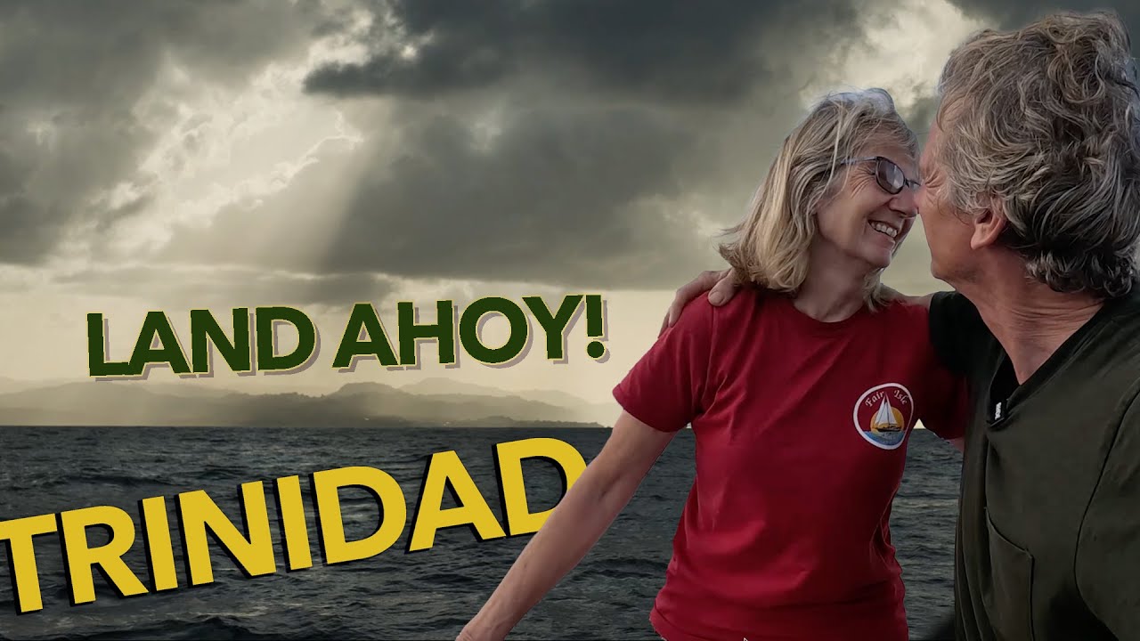 Land Ahoy!  După o traversare a oceanului de 2.000 de mile, bun venit în Trinidad |  Ep110
