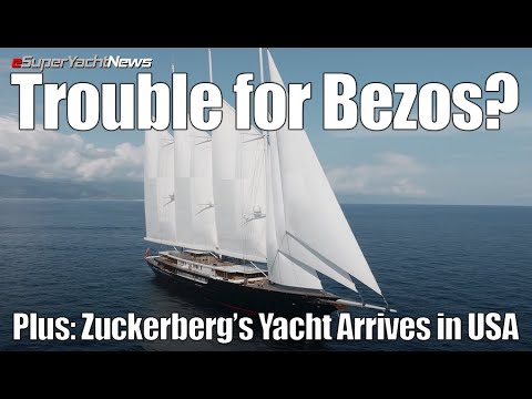 Probleme pentru Super Sailing Yacht al lui Jeff Bezos?  |  Iahtul lui Zuckerberg în SUA |  SY News Ep309