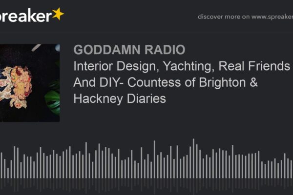 Design interior, yachting, prieteni adevărați și bricolaj - Contesa de Brighton și Hackney Diaries
