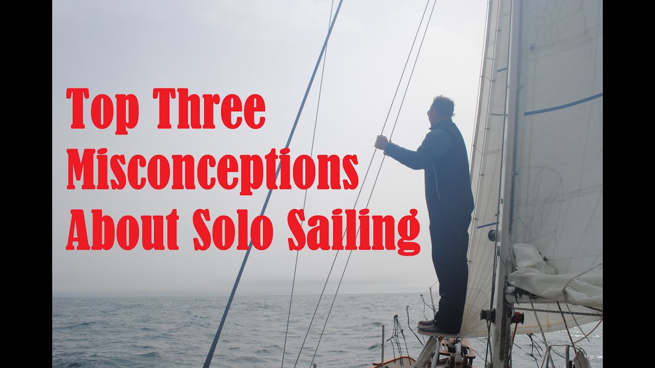 Cele mai bune trei mituri despre navigația solo