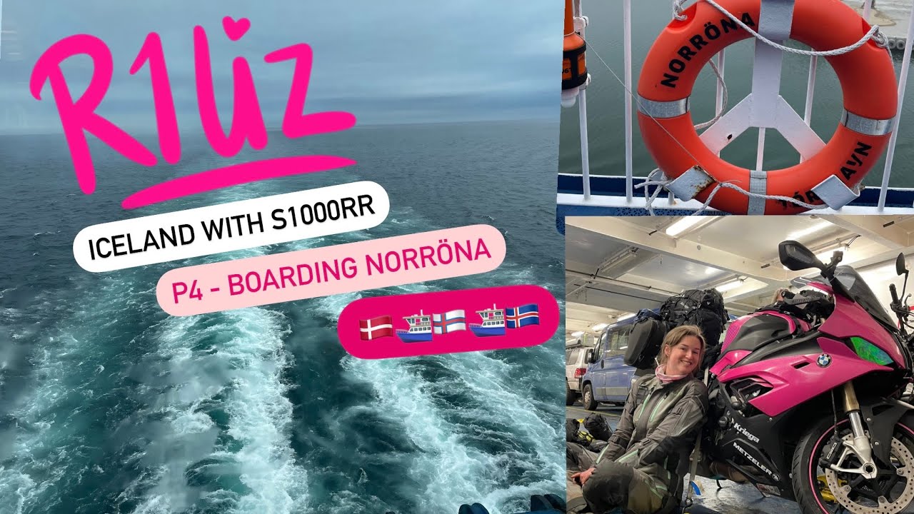 R1Liz - Islanda cu S1000RR - P4 - Imbarcare Norrönna - Navigare spre Islanda!