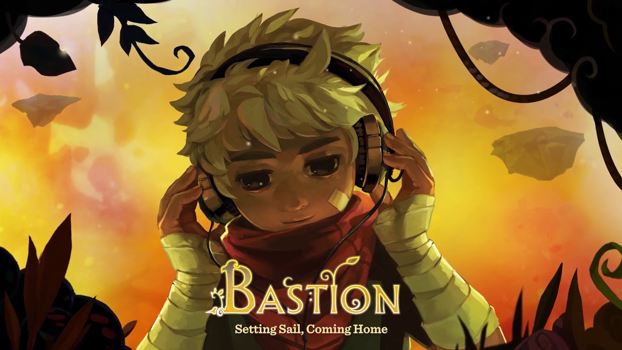 Coloana sonoră originală Bastion - Setting Sail, Coming Home (Temă finală)
