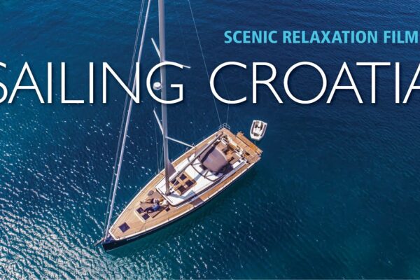 SAILING CROATIA |  Film de dronă 4K peisaj relaxant |  Coasta ADRIATICĂ |  Muzica ambientala