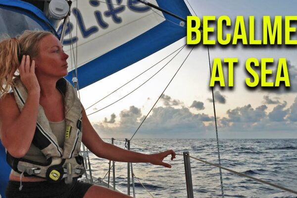 Becalmed at Sea: Navigați 9 zile către Insulele Cook - Episodul 126