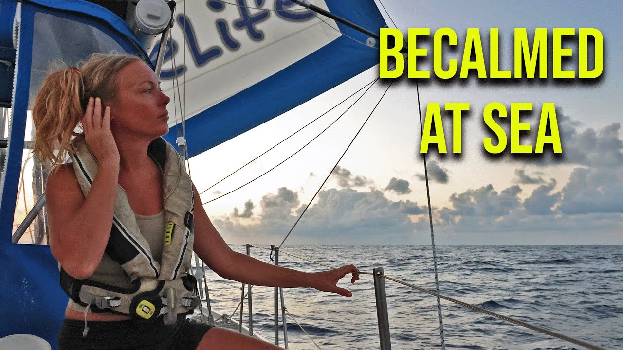 Becalmed at Sea: Navigați 9 zile către Insulele Cook - Episodul 126