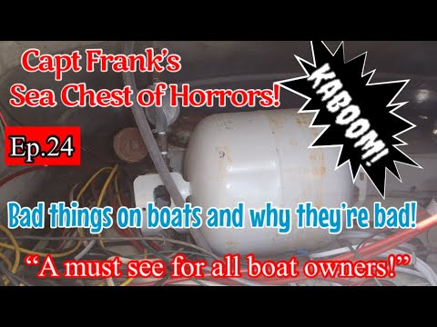 Capt Frank's Sea Chest Of Horrors (Episodul 24): Lucruri rele pe bărci și de ce sunt rele!