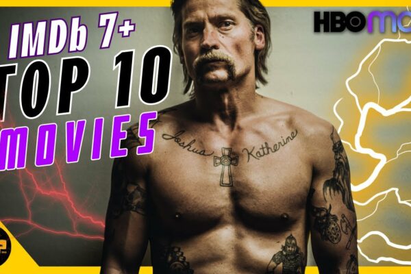 Top 10 cele mai bune filme HBOMax IMDb: 7+ |  Cele mai bune filme HBOMax vizionate în 2023