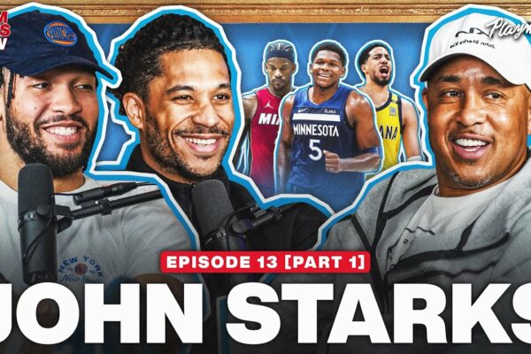 Iconul Knicks, John Starks, dă înapoi la Jimmy Butler și discută despre playoff-uri încălzite cu Jalen și Josh |  Ep 13