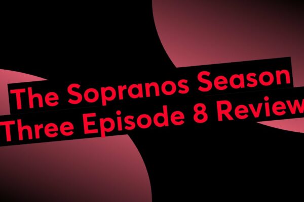 The Sopranos Sezonul trei Episodul 8 Recenzie