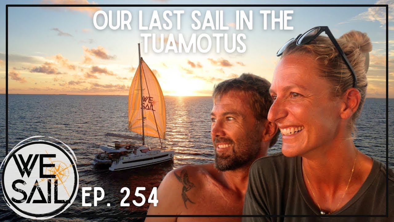 Ultima vele din Tuamotus |  Episodul 254