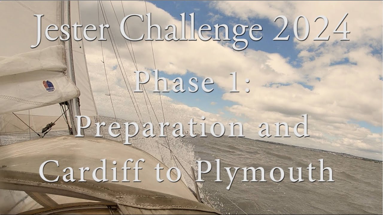 2024 Jester Challenge - Pregătirea și navigarea unui Contessa 26 către Plymouth