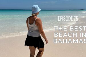 #75 |  Eleuthera VS Exumas: Unde este cea mai bună plajă?  |  Linnea Sailing