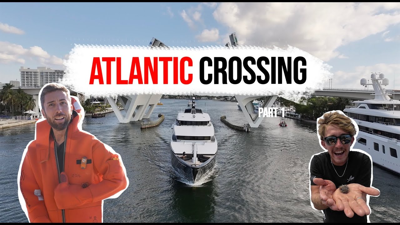 Superyacht Atlantic Crossing - Partea 1