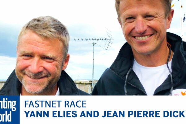Yann Elies și Jean-Pierre Dick |  Rolex Fastnet Race 2017 |  Lumea Yachtingului