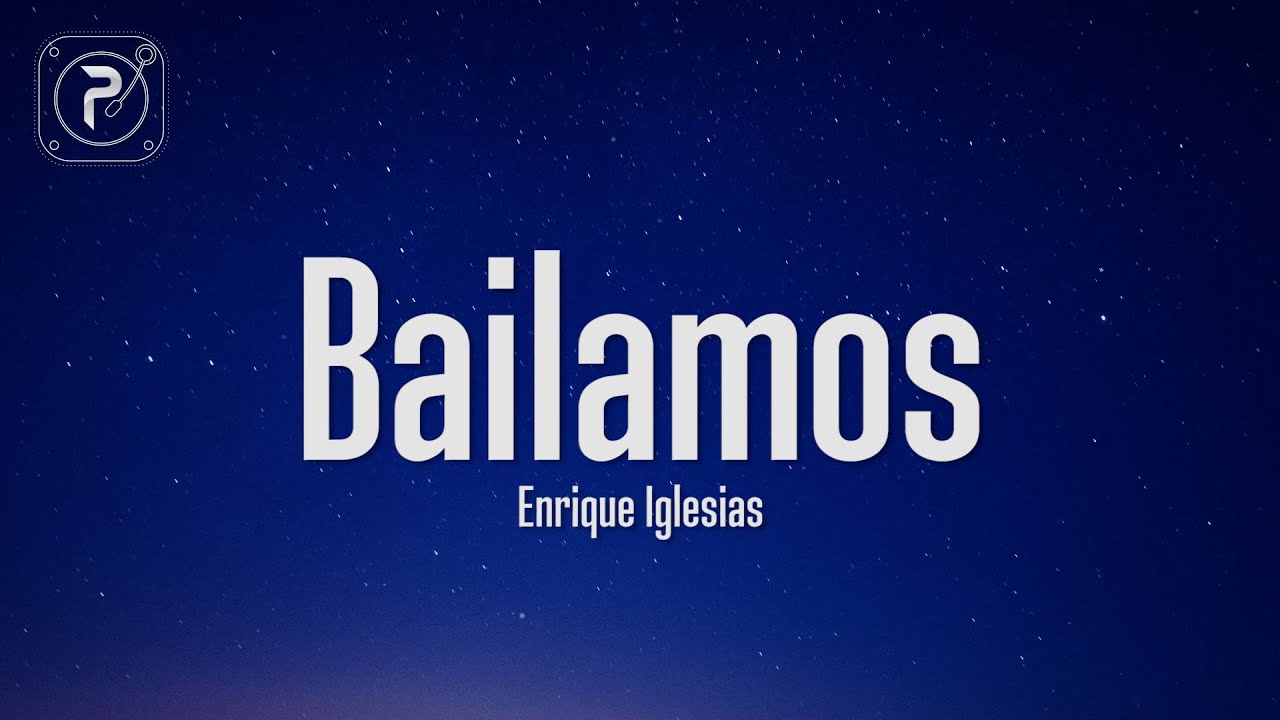 Enrique Iglesias - Bailamos (Versuri)