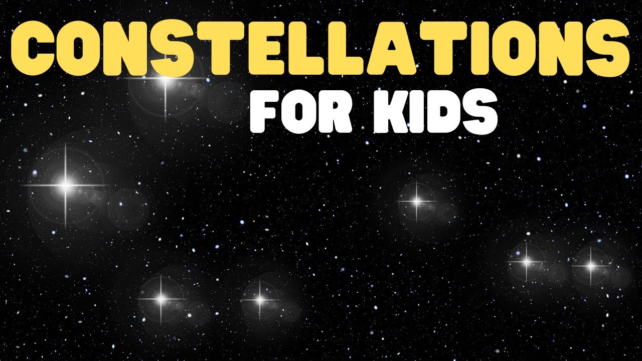 Constelații pentru copii |  Aflați despre tipurile de constelații, numele lor și cum să le găsiți