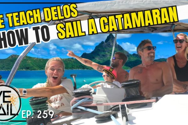 ÎNvățăm Delos cum să navigheze cu un catamaran |  Episodul 259