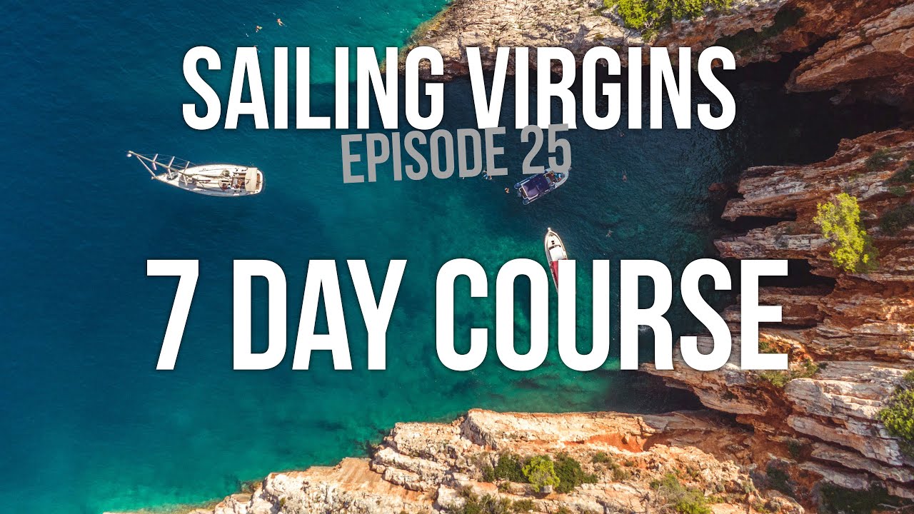 Curs de 7 zile Croația (Sailing Virgins) Ep.  25