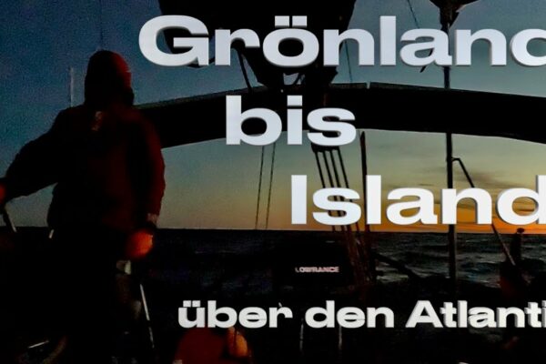 Groenlanda până în Islanda peste Atlantic #182 X-Trip Sailing