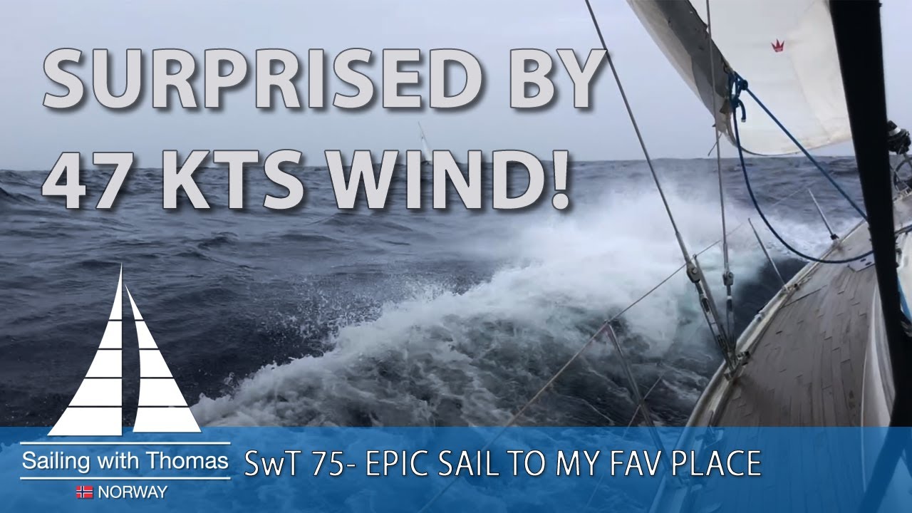 SURPRIZĂ DE VÂNT DE 47 KTS!  - SwT 75 EPIC SAILING LA LOCUL MEU PREFERAT