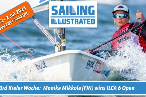 SI #722 — Al 143-lea Kieler Woche se încheie cu o victorie impresionantă ILCA 6 Open de Monika Mikkola (FIN)