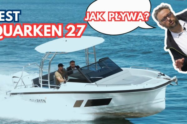 Cum plutește Quarken 27?  Test cu barca cu motor!