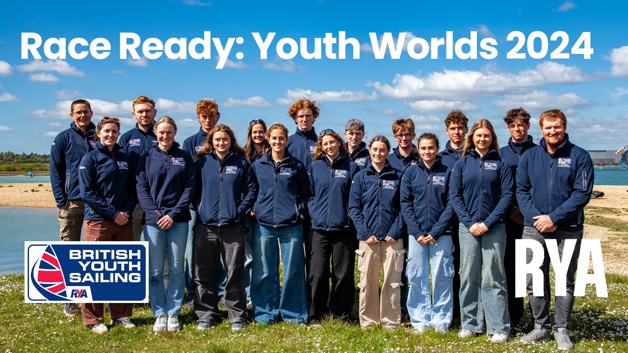 Race Ready: British Youth Sailing - Youth Worlds Team 2024