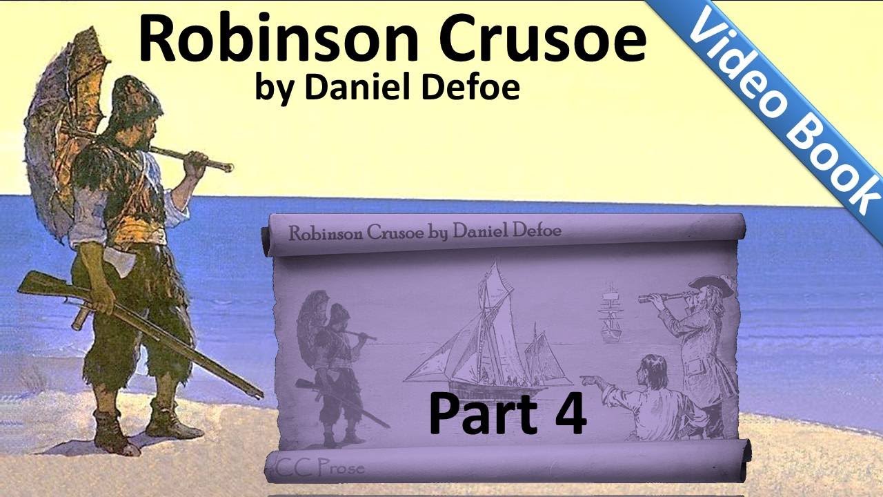 Partea 4 - Viața și aventurile lui Robinson Crusoe Audiobook de Daniel Defoe (cap. 13-16)