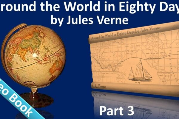 Partea 3 - Înconjurul lumii în 80 de zile Carte audio de Jules Verne (cap. 26-37)
