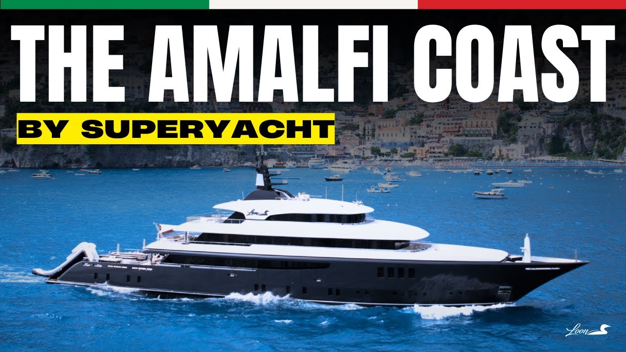 Tur exclusivist cu superyacht pe Coasta Amalfi - Partea 1