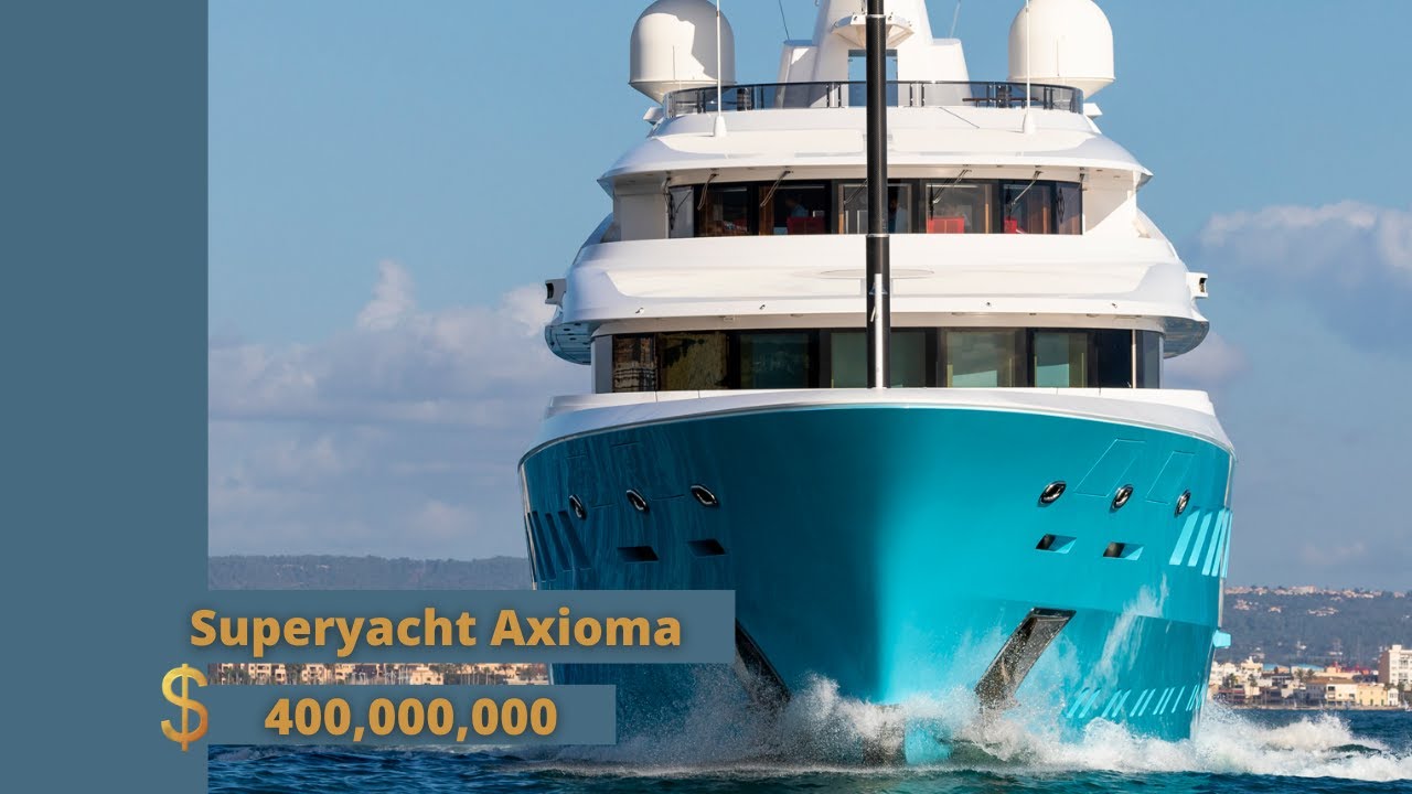 SUPERYACHT AXIOMA de 400 de milioane de dolari - Deținut de miliardarul om de afaceri rus Dmitry Pumpyansky