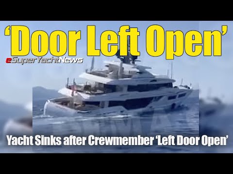 „Echipajul uită să închidă ușa” - Superyacht-ul de 55 de milioane de dolari începe să se scufunde | SY News Ep2359