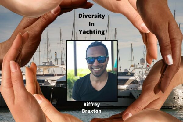 Diversitate în yachting: Biffrey Braxton - PARTEA A DOUA