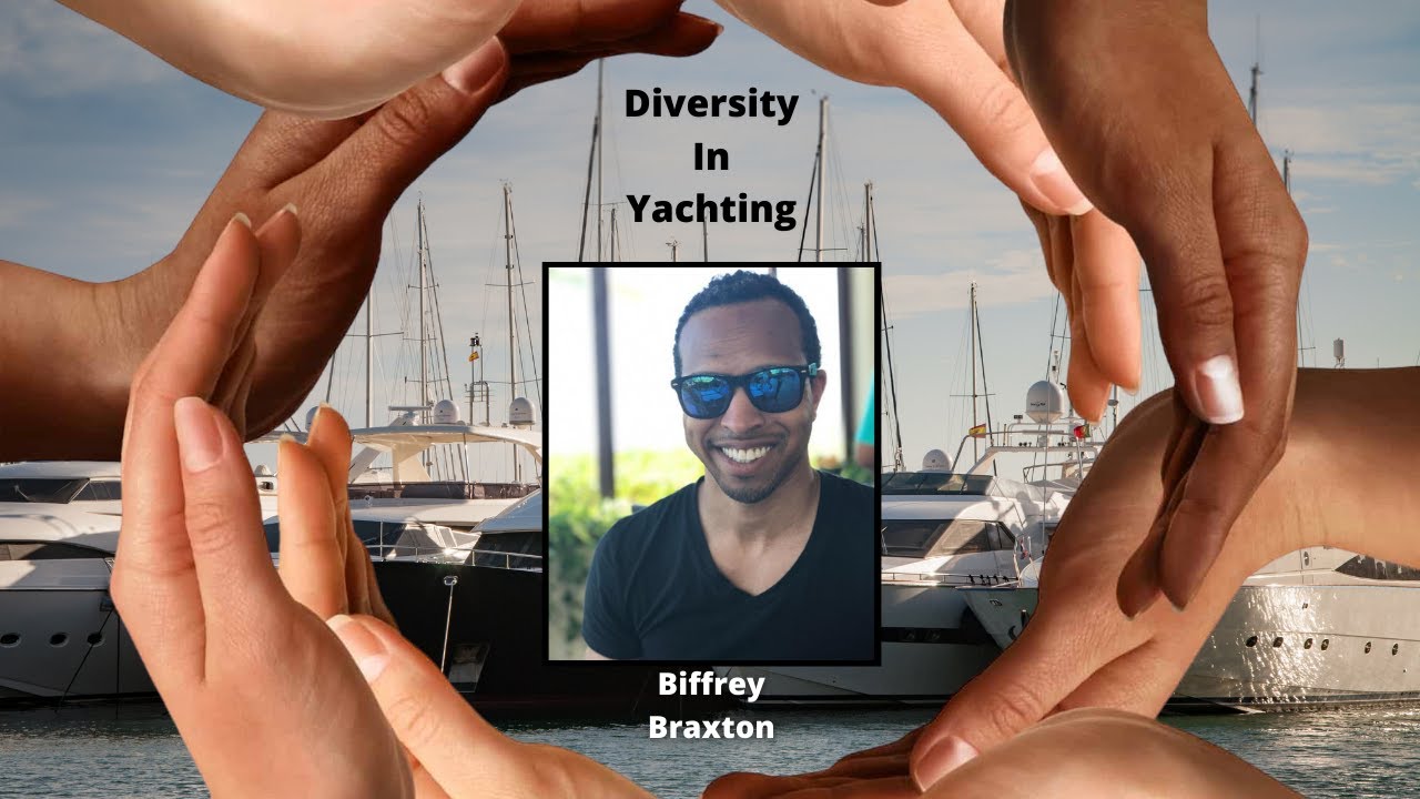Diversitate în yachting: Biffrey Braxton - PARTEA A DOUA