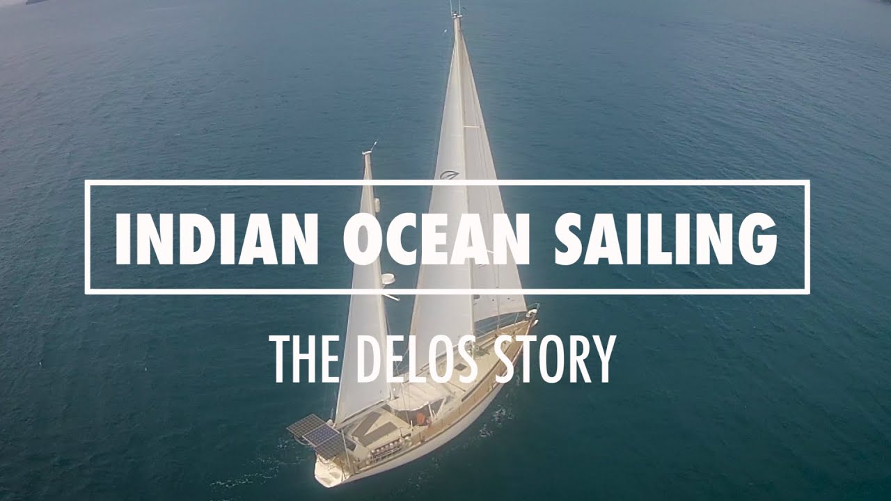 OCEANUL INDIAN SAILING - Povestea SV Delos