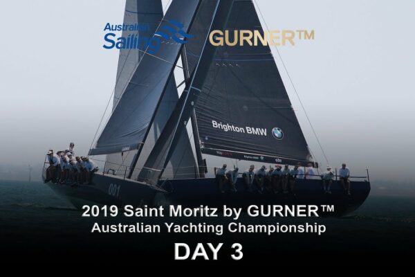 2019 Saint Moritz by GURNER™ Australian Yachting Championship - Ziua 3