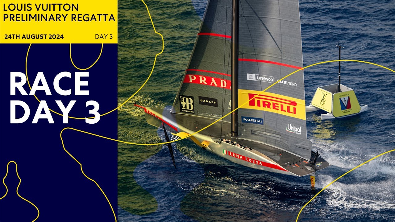 Regata preliminară Louis Vuitton | Ziua 3 - LIVE