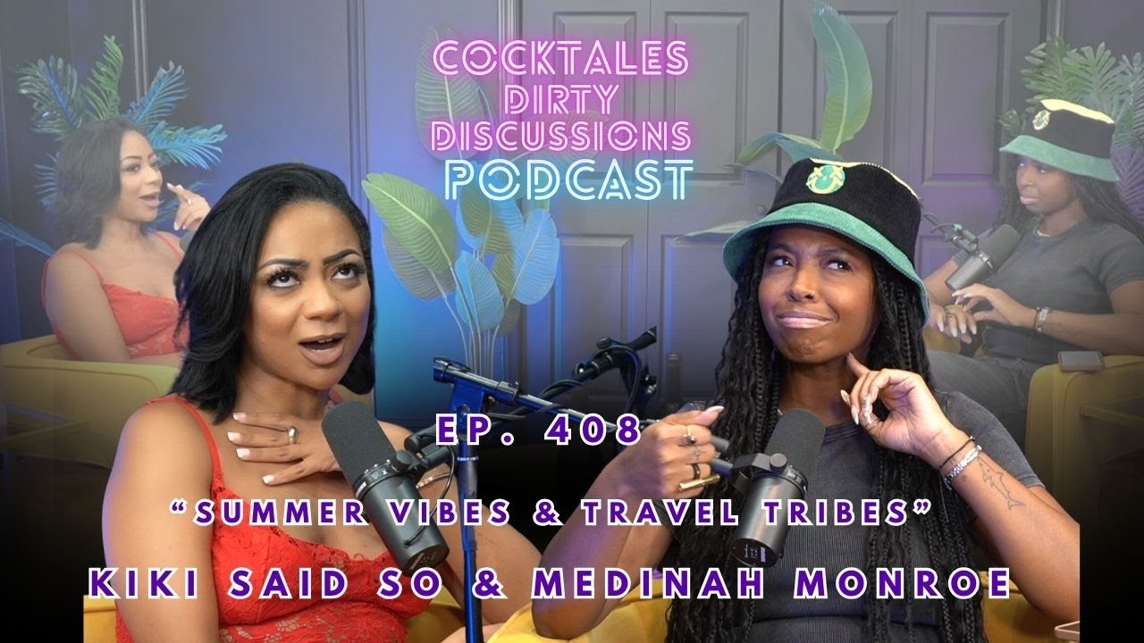 Summer Vibes & Travel Tribes - CockTales Ep. 408