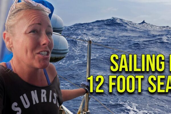 Valuri masive de 12 picioare! Sailing the Dangerous Middle - Episodul 135